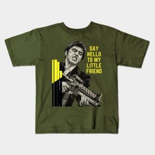 say hello to my little friend Kids T-Shirt